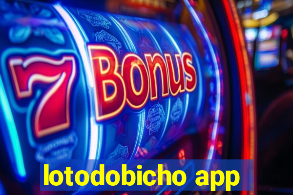 lotodobicho app